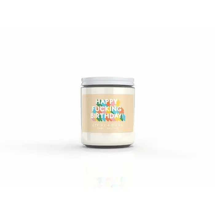 Strike & Burn Happy F*cking Birthday Vanilla, Cream, and Sugar Candle