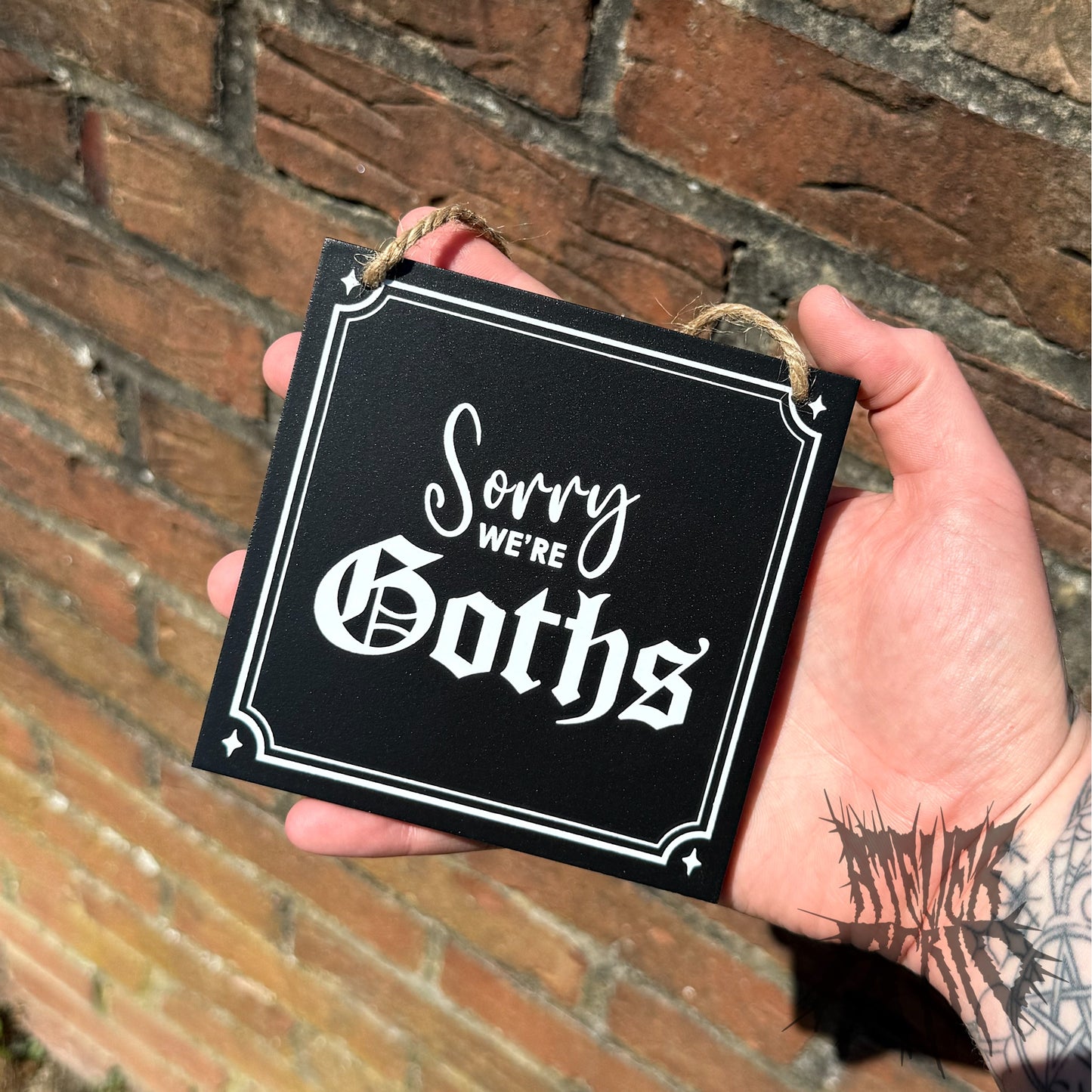 Sorry We’re Goths Hanging Sign
