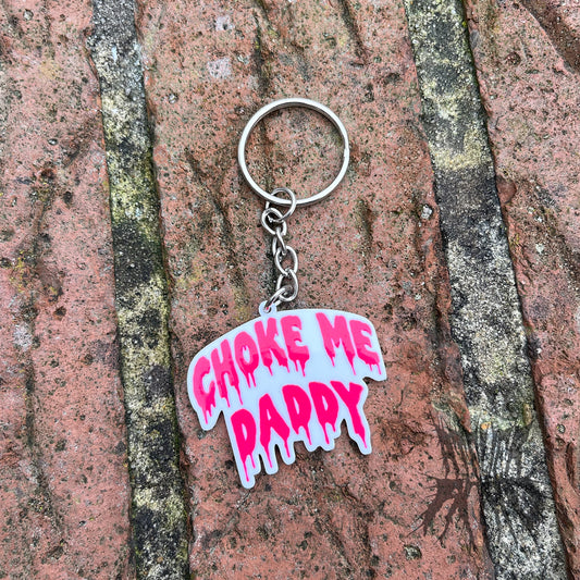 The Choke me Daddy Keyring