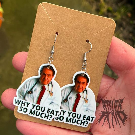 The Dr Now Earrings