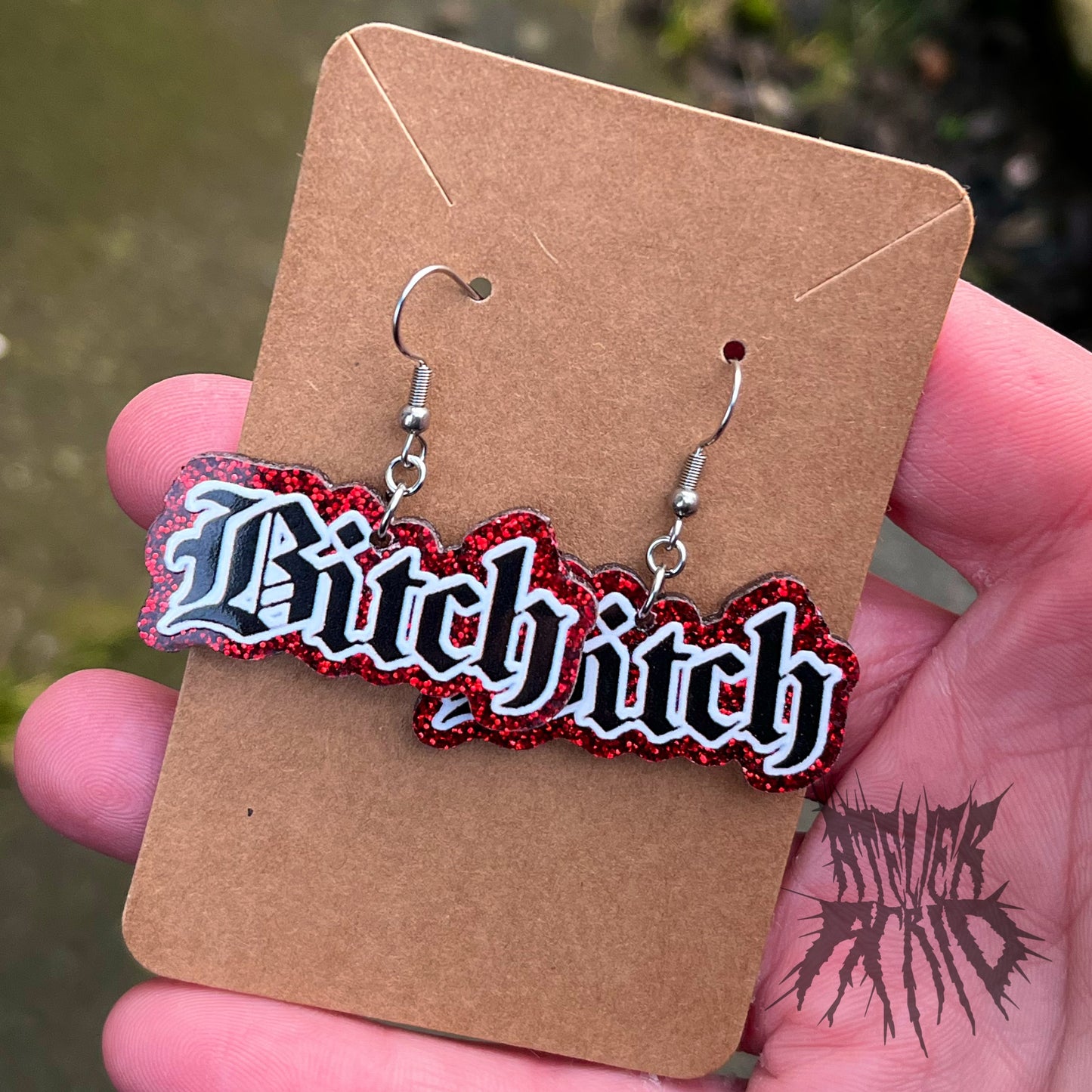 The Bit*h Glitter Earrings